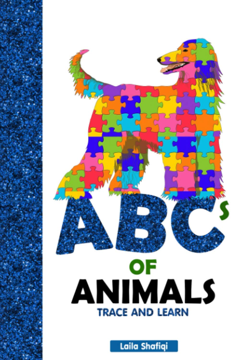 ABCs of Animals Trace and learn: Autism Afghan Hound Dog, Pets jigsaw Puzzle Alphabet workbook for homeschooling toddlers and kindergarten children.