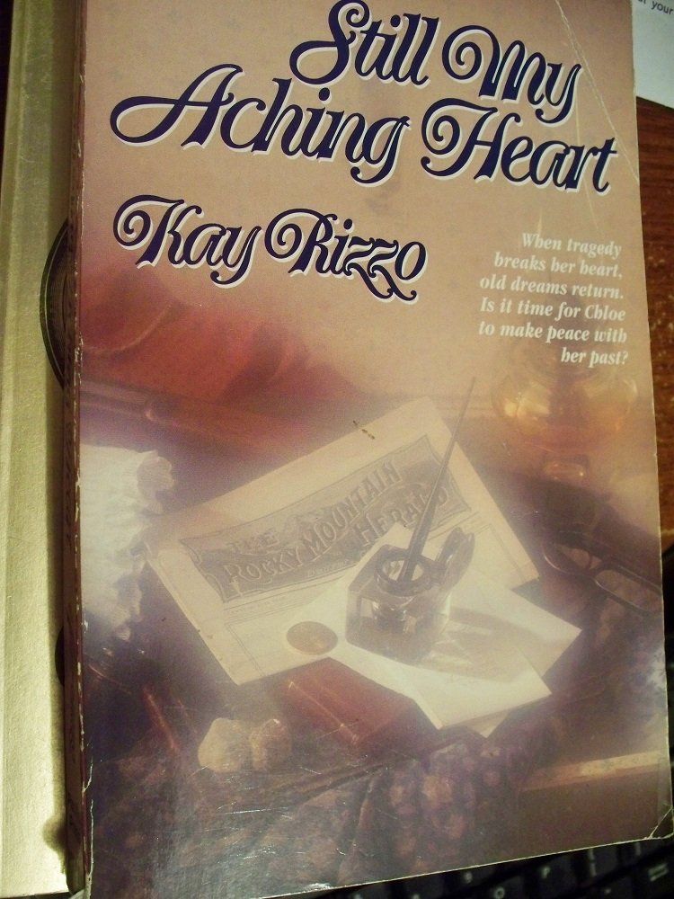 Still My Aching Heart (Chloe Mae Chronicles): Rizzo, Kay D ...