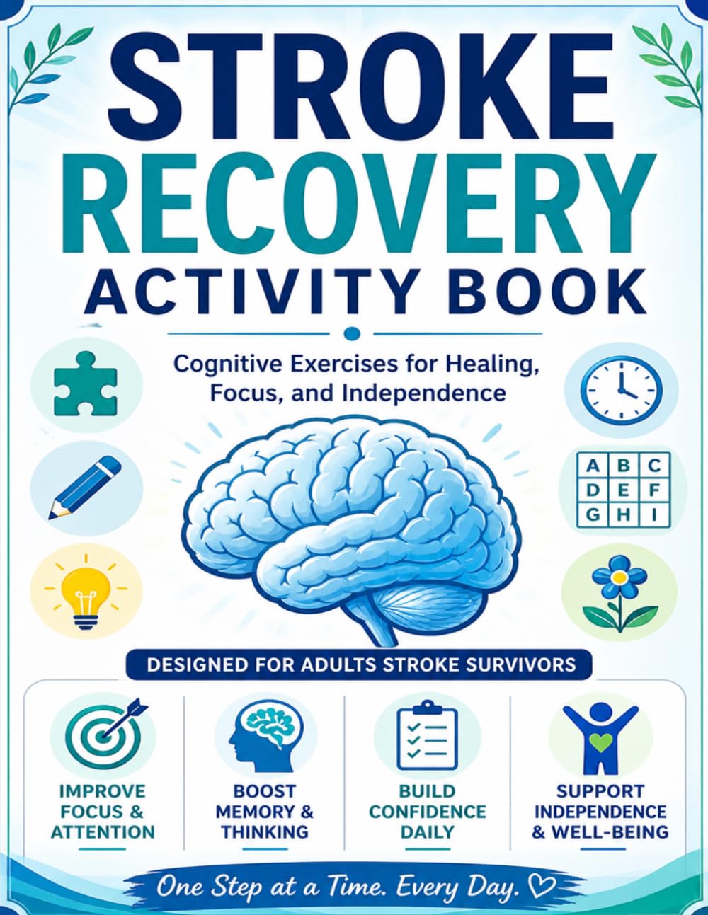 Stroke Recovery Activity Book: Cognitive Exercises for Memory, Focus, Brain Healing, and Independence After Stroke