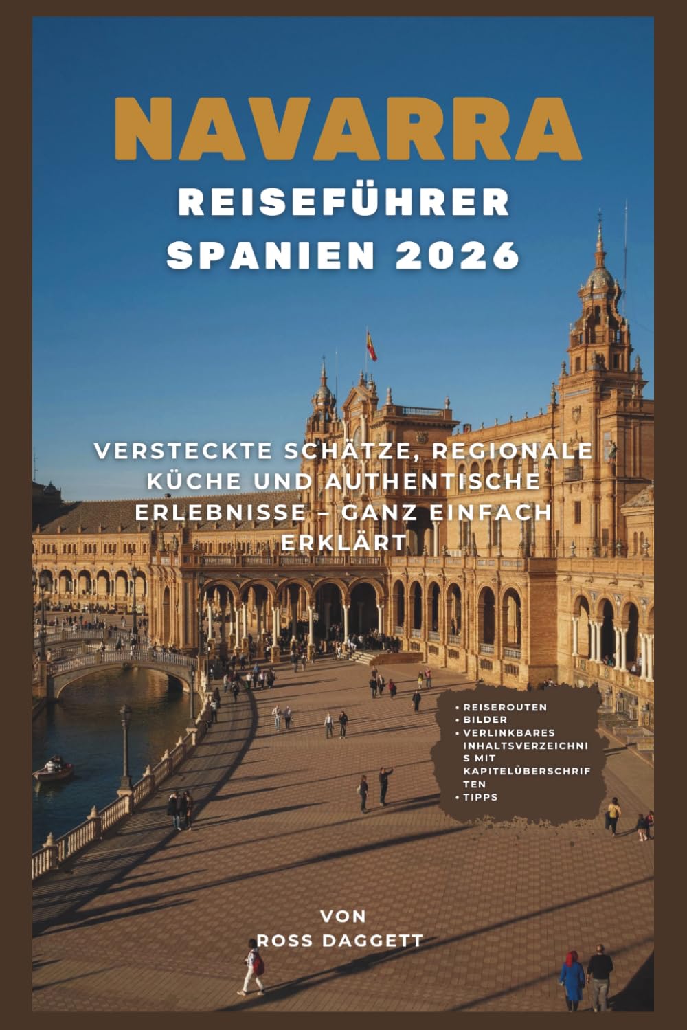 Navarra Spanien Reiseführer 2026: Versteckte Juwelen, lokale Küche und authentische Erlebnisse – einfach gemacht