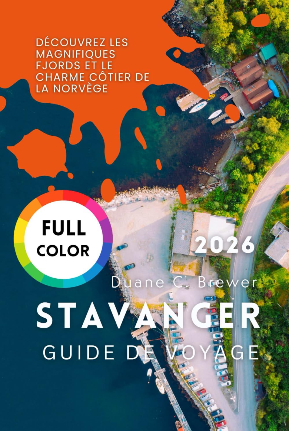 STAVANGER GUIDE DE VOYAGE 2026: Découvrez les magnifiques fjords et le charme côtier de la Norvège