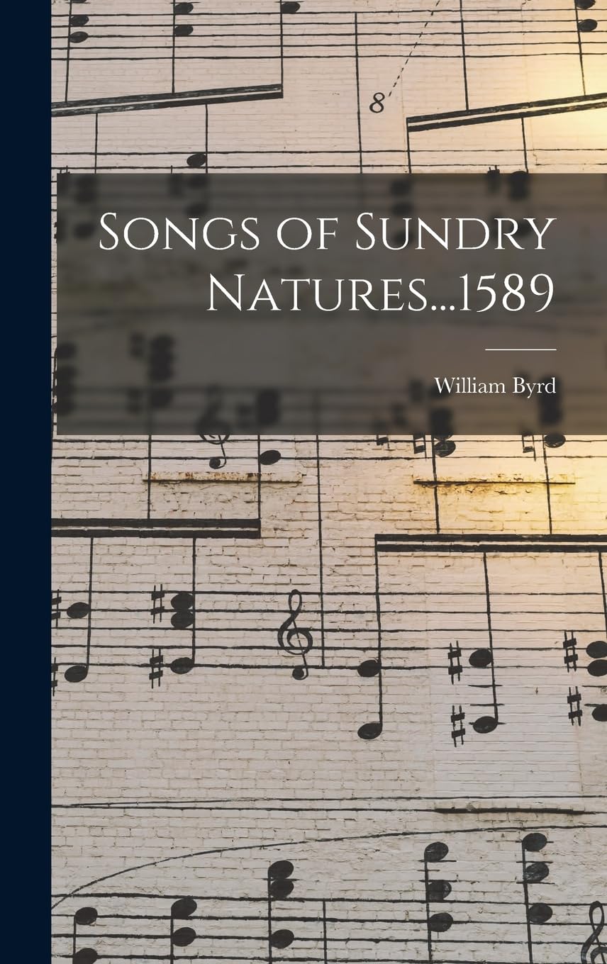 Songs of Sundry Natures 1589 édition de luxe pour collectionneurs d'art musical