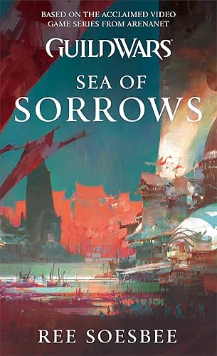 Guild Wars: Sea of Sorrows - Mass Market Paperback