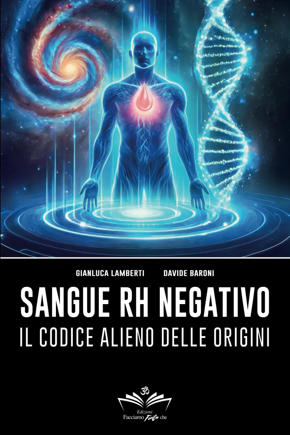 Sangue Rh negativo: Il codice alieno delle origini (Facciamo Finta Che)