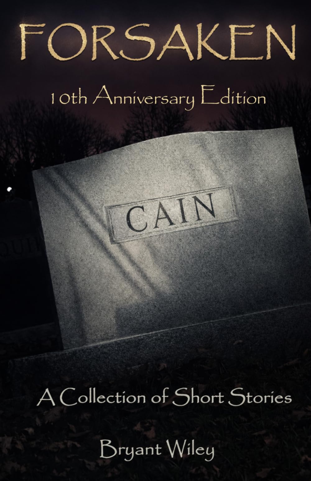 Forsaken: A Collection Of Short Stories, 10th Anniversary Edition