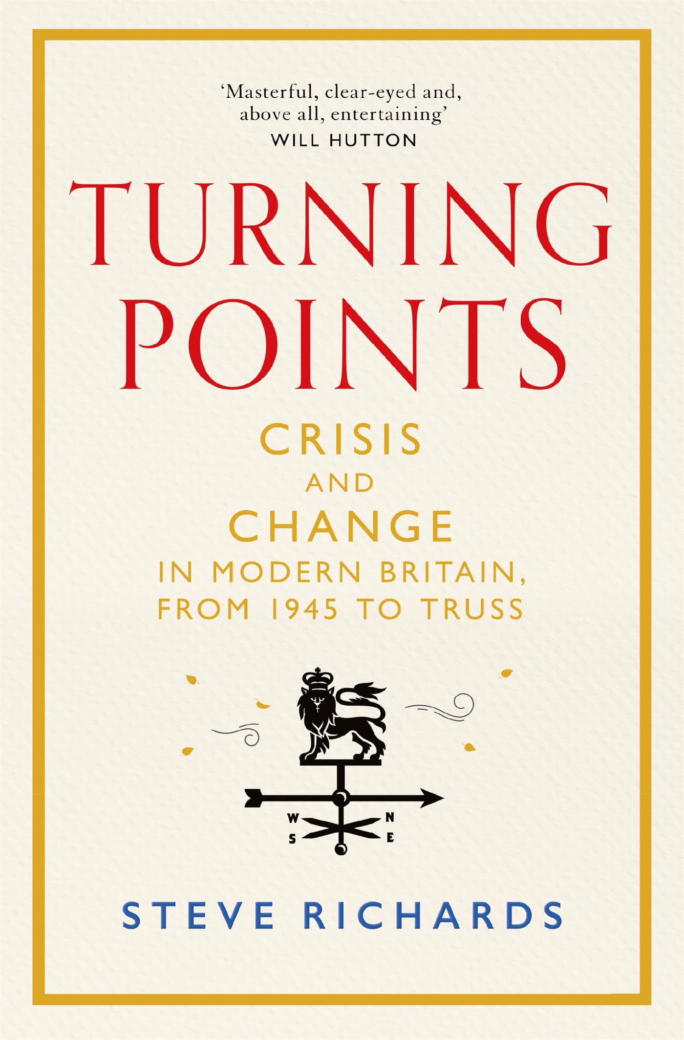 Turning Points: Crisis and Change in Modern Britain, from 1945 to Truss