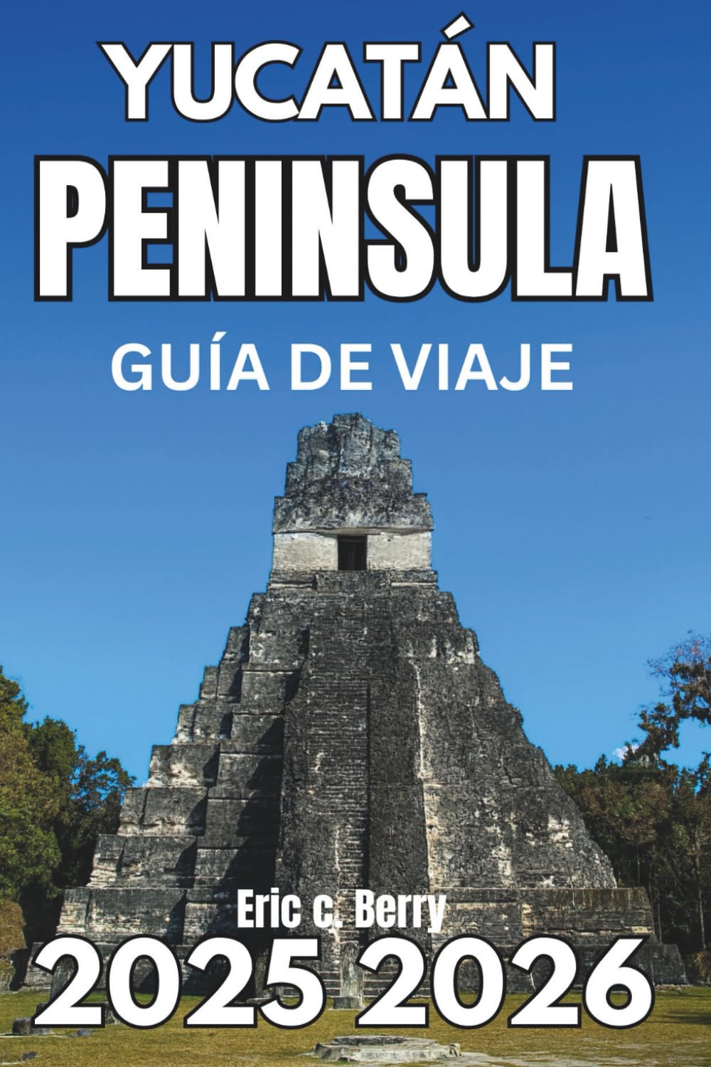YUCATÁN PENINSULA GUÍA DE VIAJE 2025: Descubra la naturaleza, la cultura y la exploración consciente