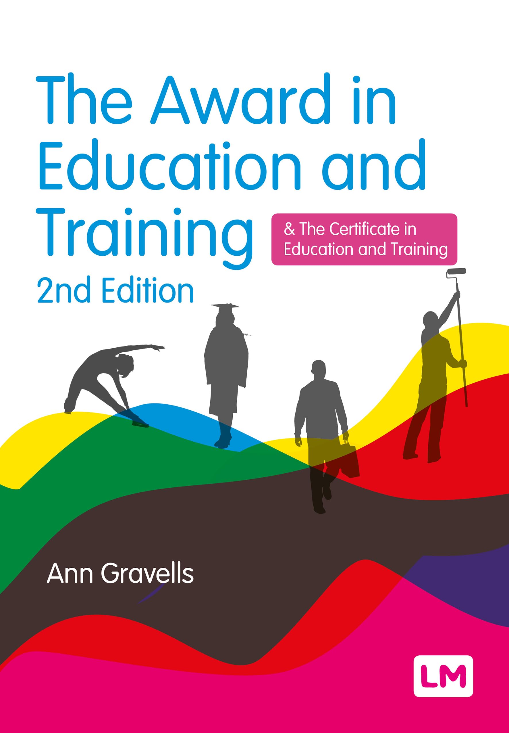 The Award in Education and Training: and the Certificate in Education and Training (Further Education and Skills)