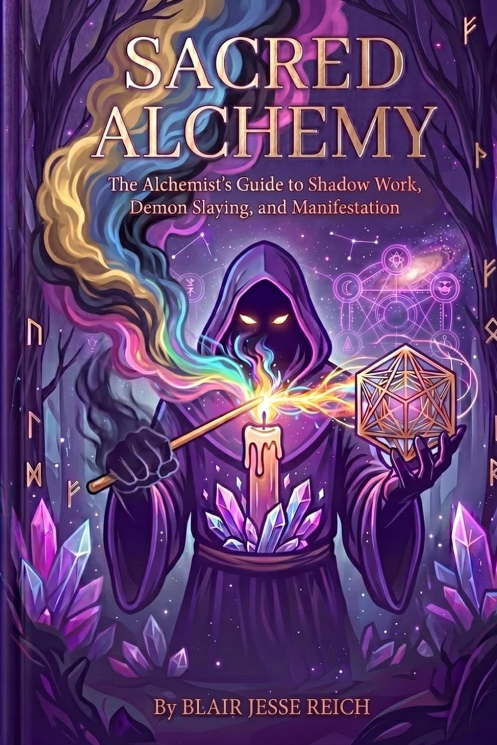 Sacred Alchemy: The Radiant Path of the Conscious Creator: 1