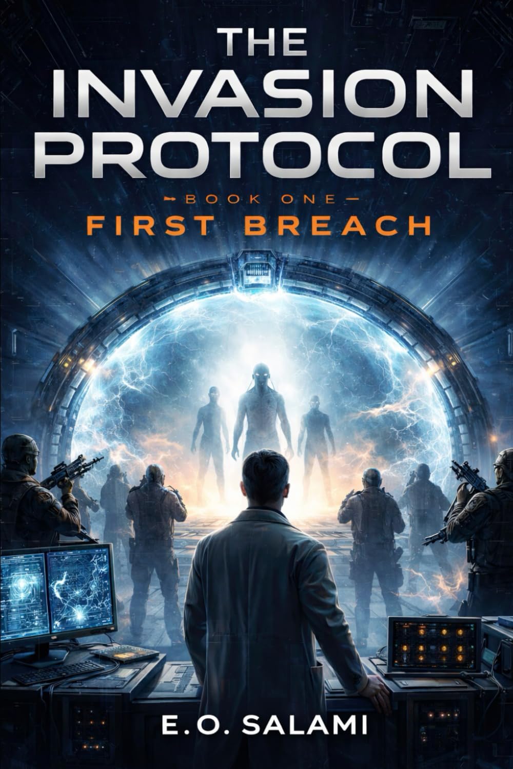 THE INVASION PROTOCOL: Book One: First Breach