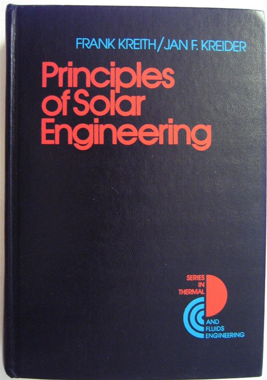 Buy Principles of Solar Engineering (Series in Thermal and Fluids Engineering) โ BookShops.in