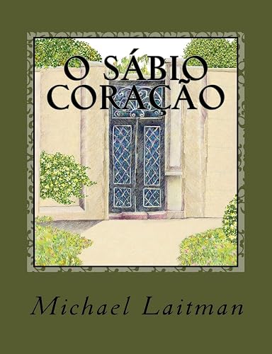 O Sábio Coração: Contos e Alegorias de Três Sábios Contemporâneos
