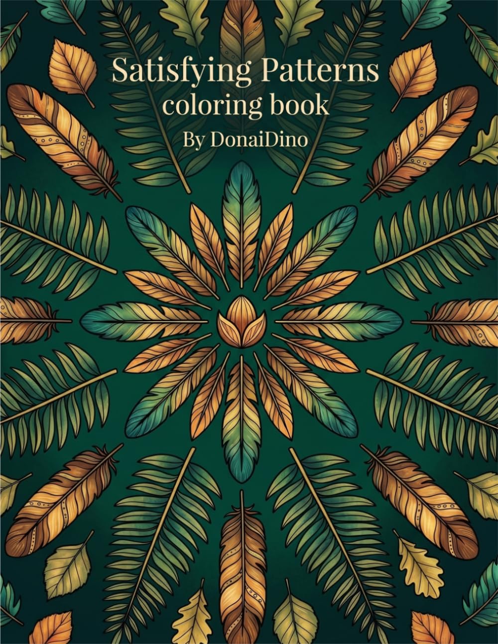 Satisfying Patterns Coloring Book: Simple and Relaxing Geometric Designs and Abstract Mandalas for Stress Relief and Creative Fun for Adults, Teens, and Kids