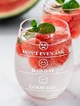 Don't Even Ask, Bad Day, Good Day - Funny Mothers Day Novelty for Women - 15 oz Stemless Wine Glass