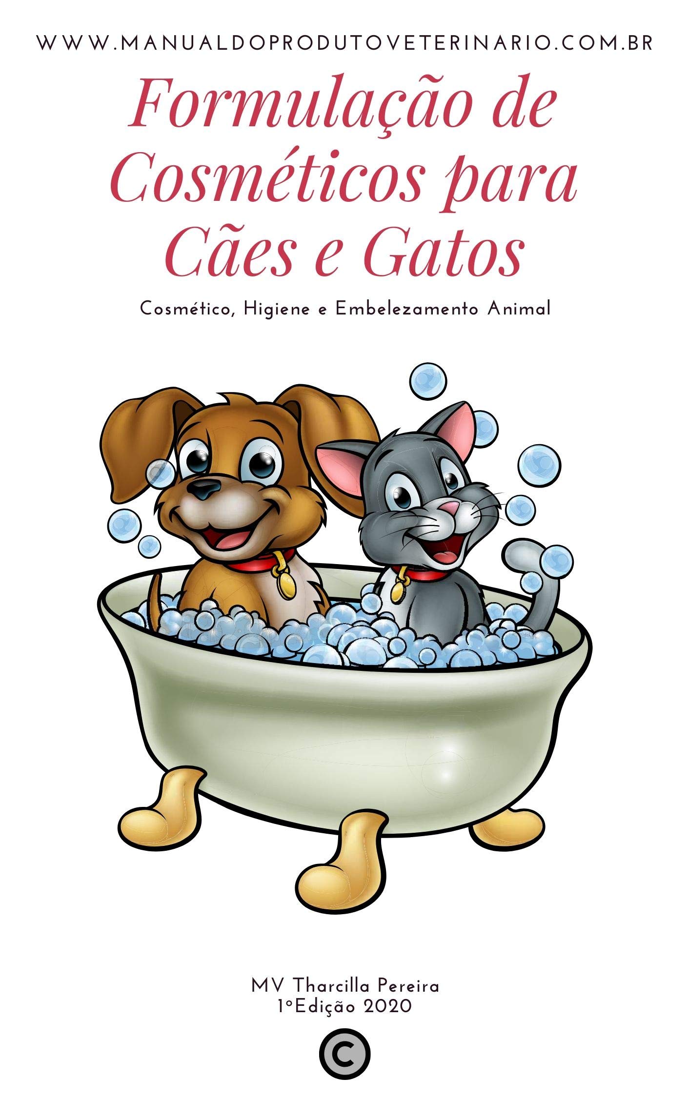 Formulação de Cosméticos para Cães e Gatos: Cosmético, Higiene e Embelezamento Animal (Portuguese Edition)