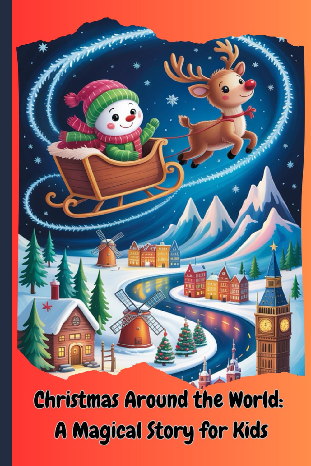 Christmas Around the World: A Magical Story for Kids: Discover Santa’s traditions and Christmas wonders across the world