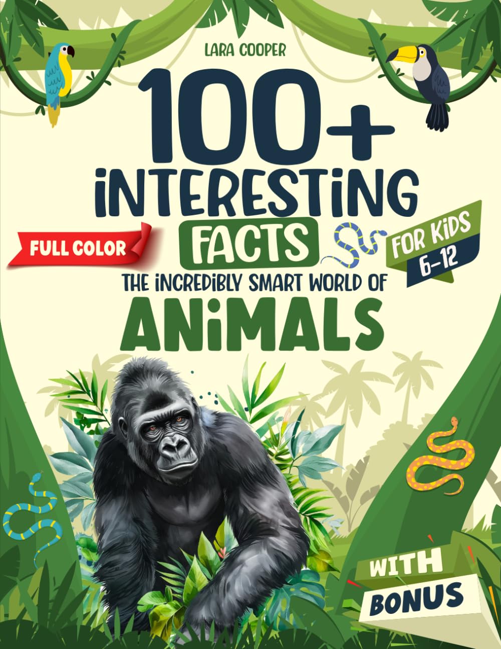Interesting Facts for Kids Ages 6-12: Discover 100+ Amazing Details About the Incredibly Smart World of Animals, Featuring Fun & Curious Insights. ... Book. (Interesting facts books for kids)