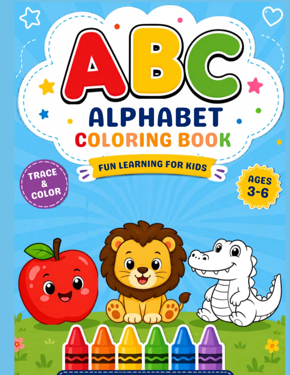 ABC Alphabet Coloring Book: Fun Learning, Letter Tracing & Coloring Activities for Kids Ages 3–6