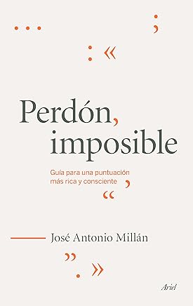 Perdón imposible: Guía para una puntuación más rica y consciente (Claves) Libros,Lengua, lingüística y redacción,Aprendizaje y enseñanza de idiomas