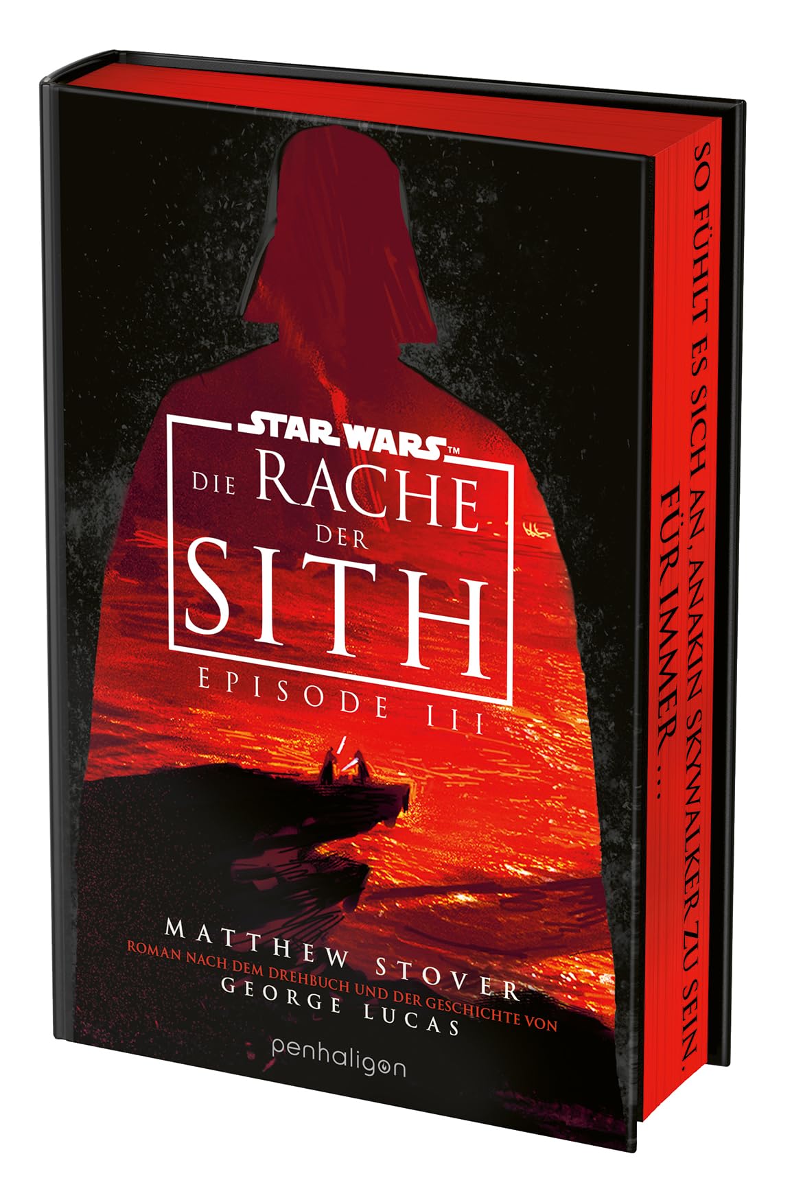Star Wars™ - Episode III - Die Rache der Sith: Roman nach dem Drehbuch und der Geschichte von George Lucas - Die Luxusausgabe für alle Fans und Sammler (Filmbücher, Band 3)