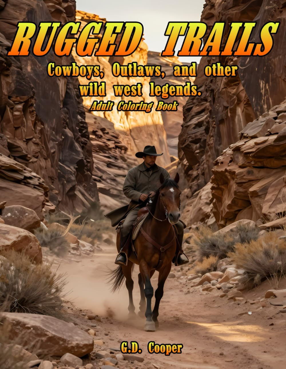 Rugged Trails: Cowboys, Outlaws, and Frontier Legends