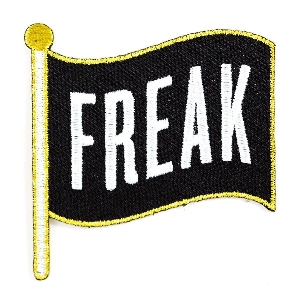 These Are Things Freak Flag Embroidered Iron On or Sew On Patch