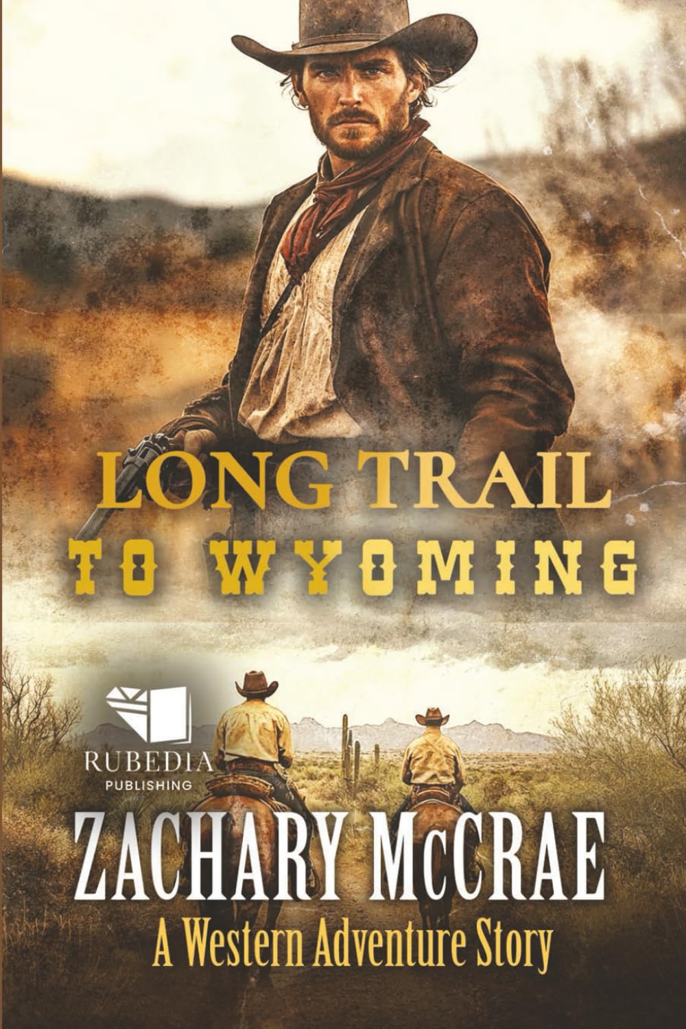 Long Trail to Wyoming: A Classic Western Adventure