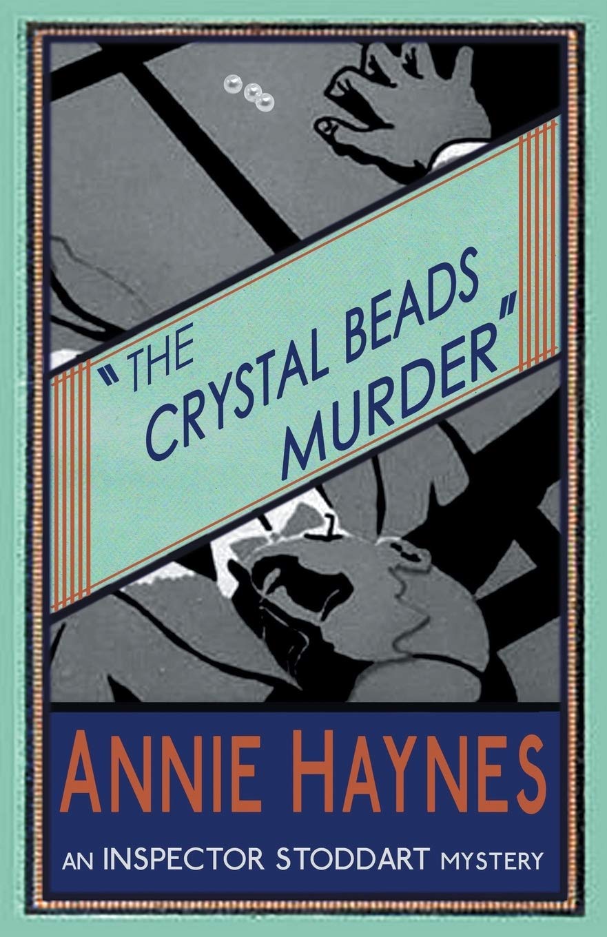 The Crystal Beads Murder: Volume 4 (The Inspector Stoddart Mysteries)