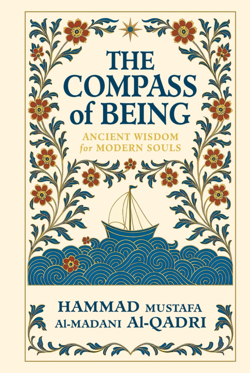 The Compass of Being: Ancient Wisdom for Modern Souls