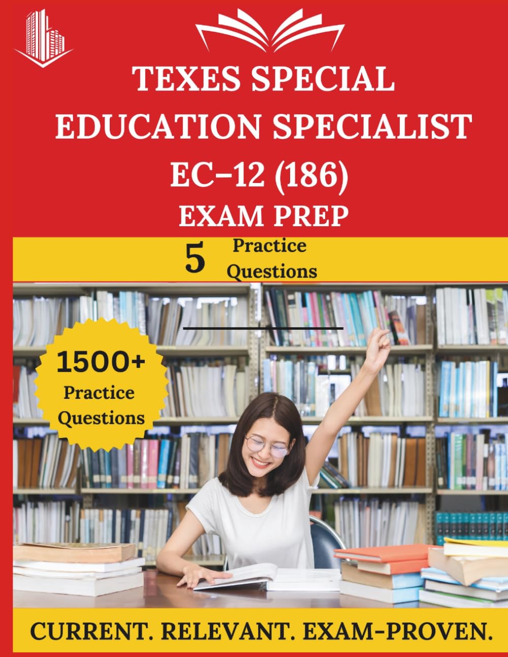TExES Special Education Specialist EC–12 (186) Study Guide: Everything You Need to Ace the Exam, Full-Length Practice Tests, Step-by-Step Solutions, and Proven Success Tactics