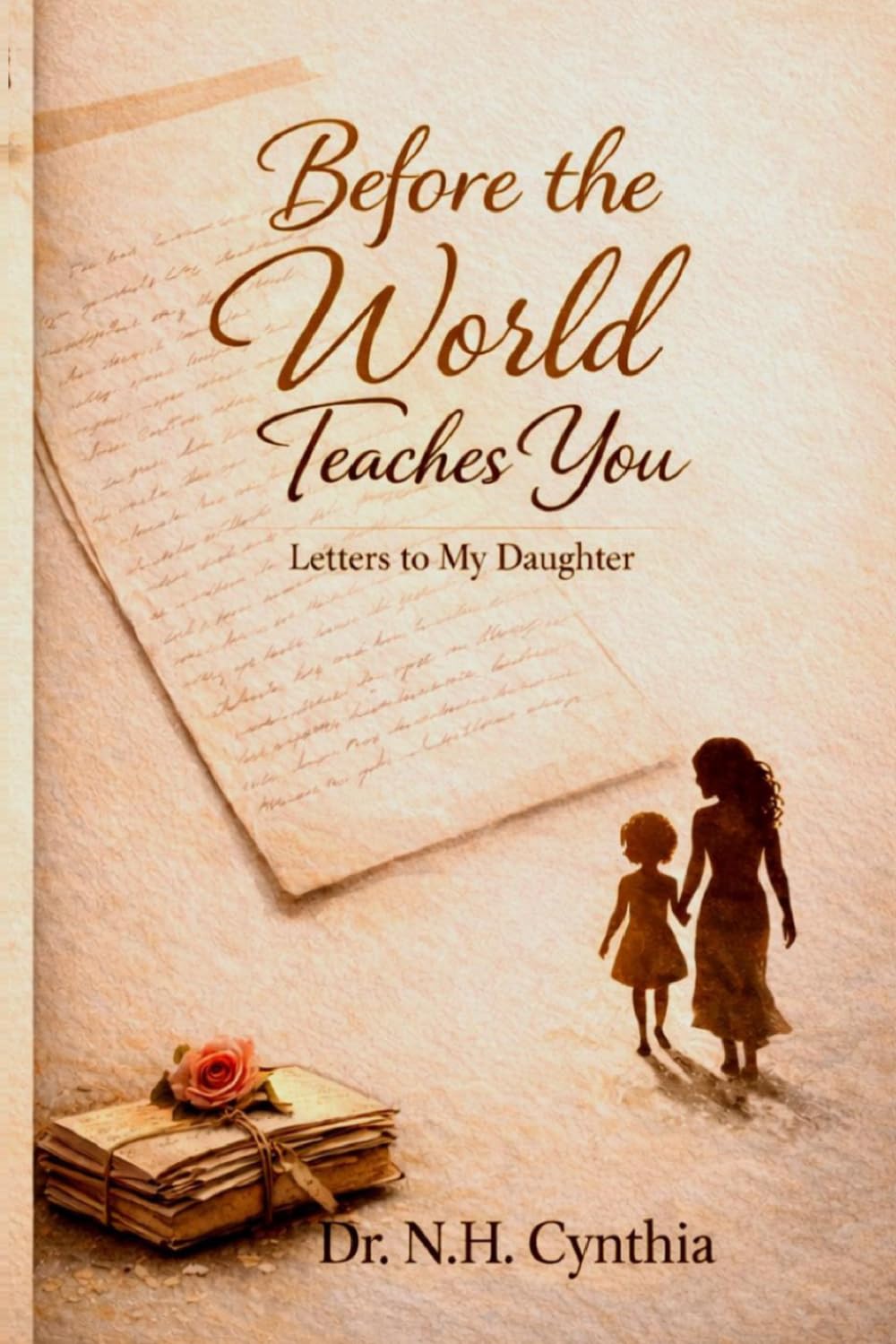 Before the World Teaches You: Letters to My Daughter