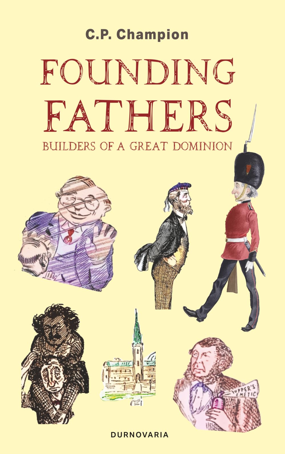 Founding Fathers: Builders of a Great Dominion