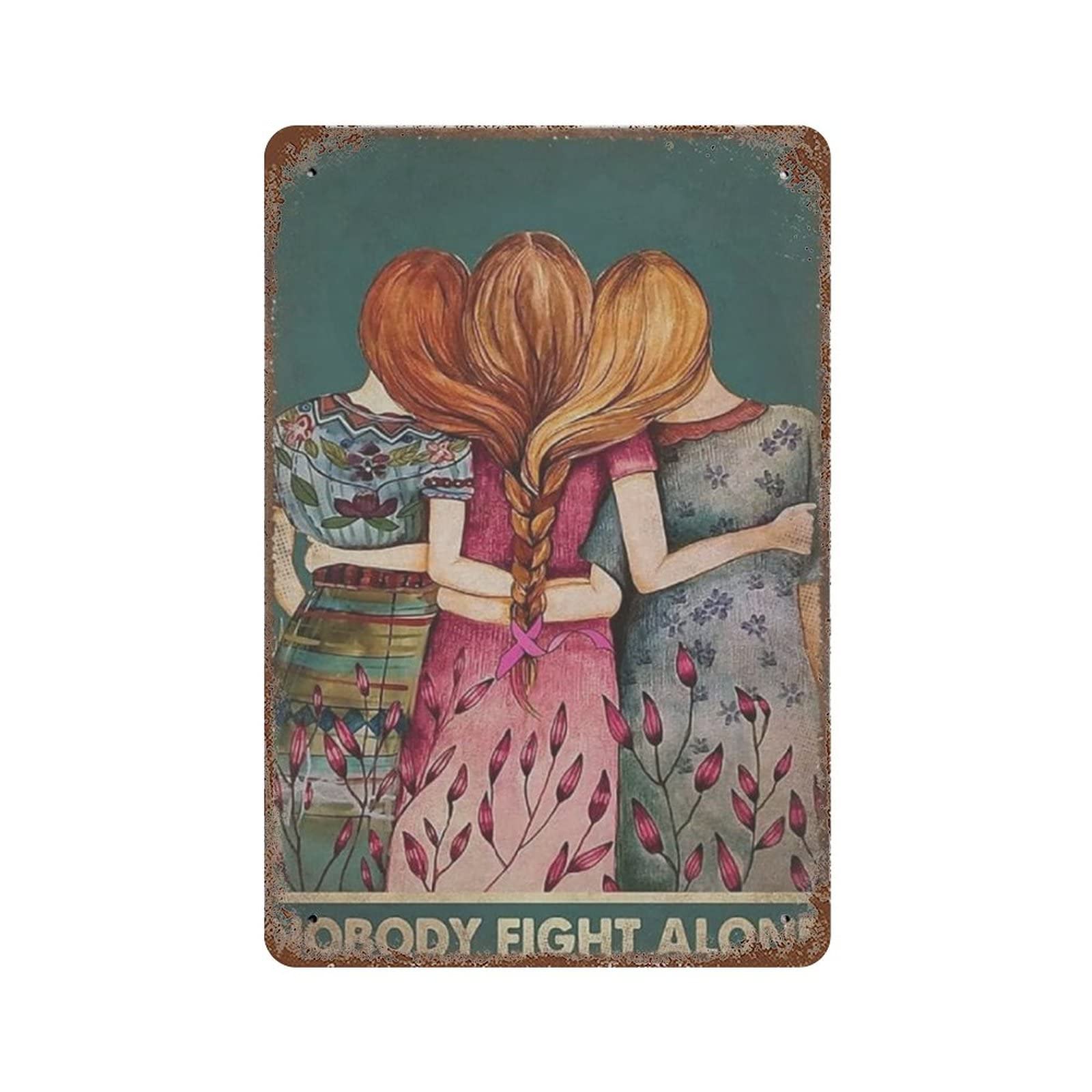 AOOEDM Nobody Fight Alone Breast Cancer Tin Metal Sign Wall Decor Funny Inspirational Quote Wall Art Sign Vintage Tin Signs For Home Coffee Bar Man Cave Sign Pub Poster