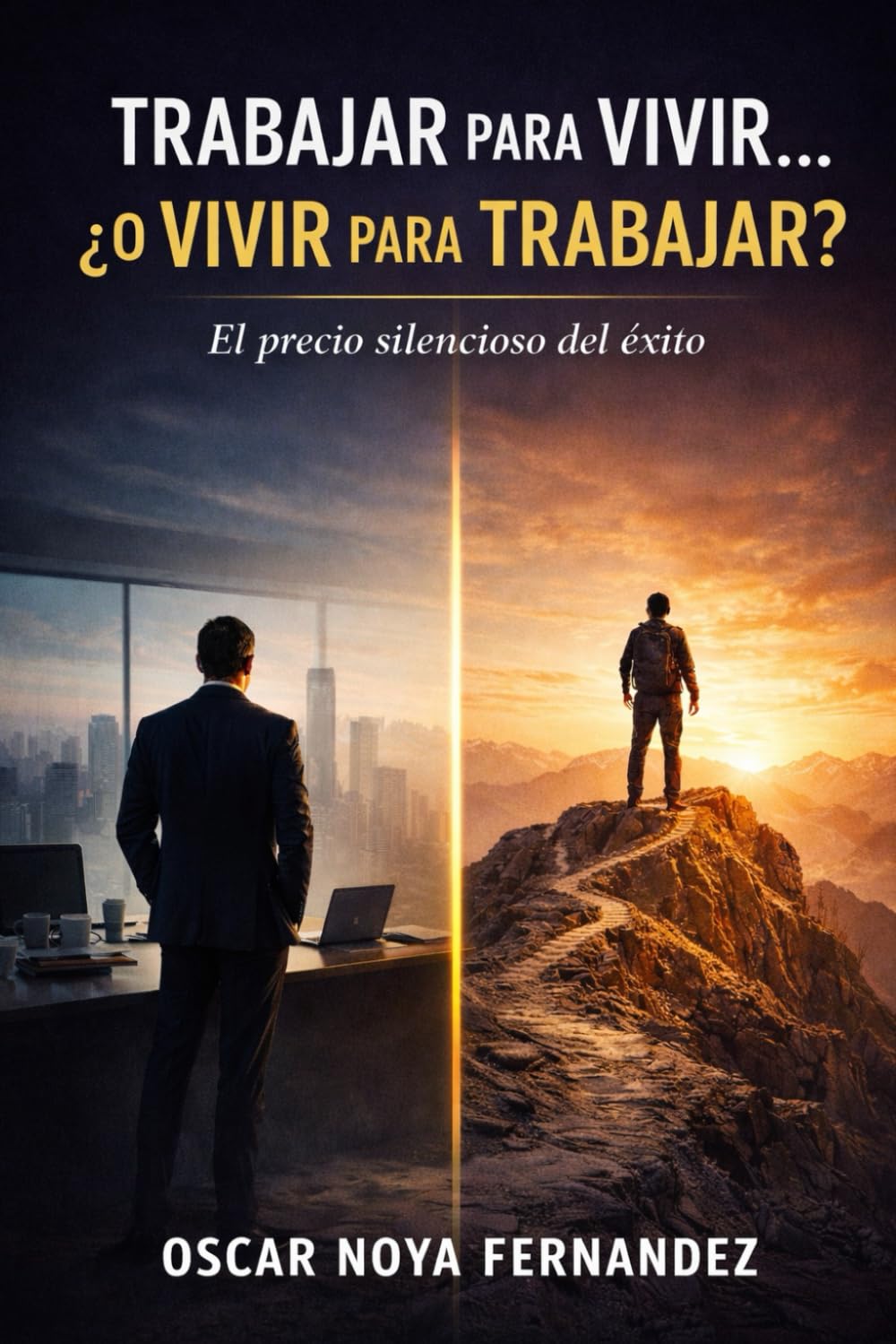TRABAJAR PARA VIVIR… ¿O VIVIR PARA TRABAJAR?: EL PRECIO SILENCIOSO DEL ÉXITO