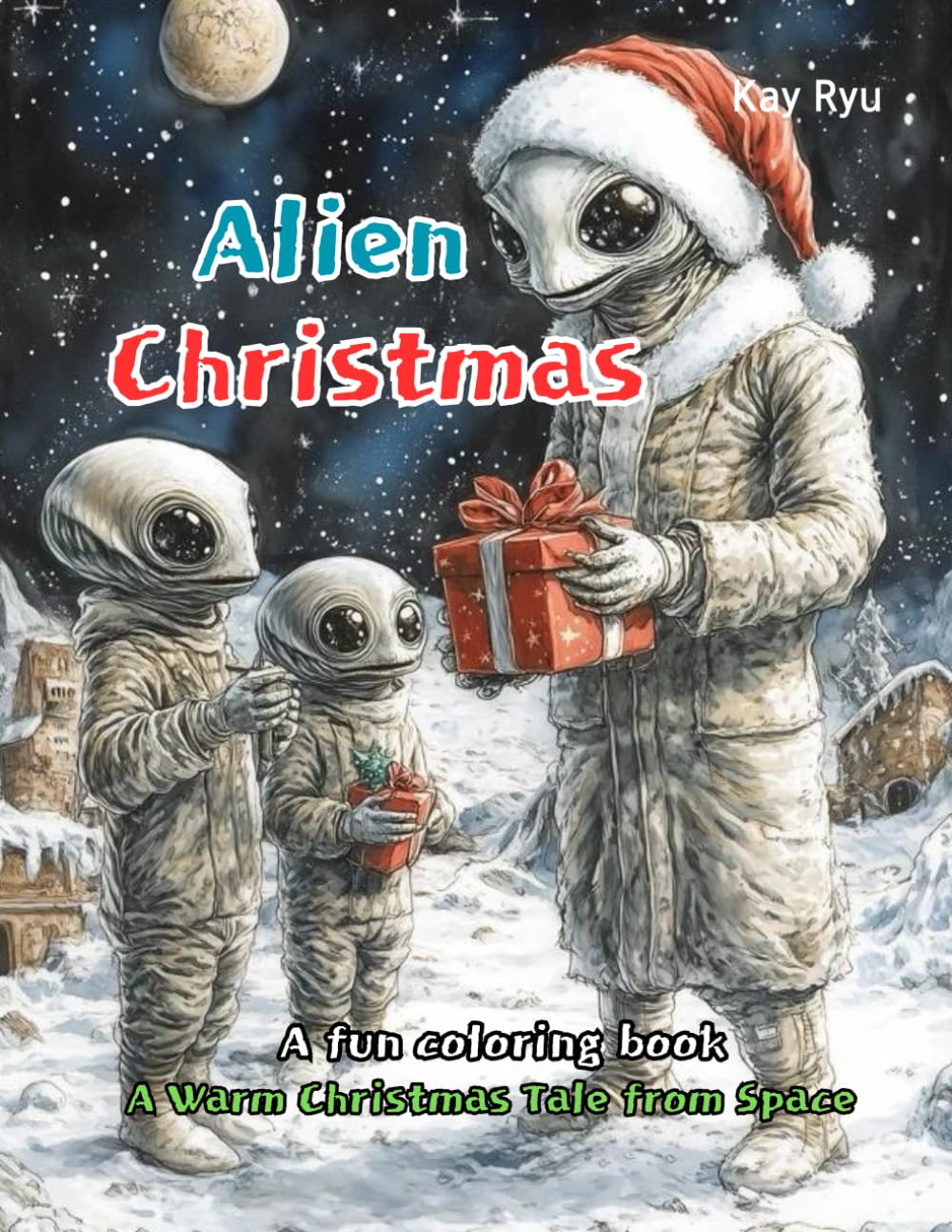 Alien Christmas: A Warm Christmas Tale from Space