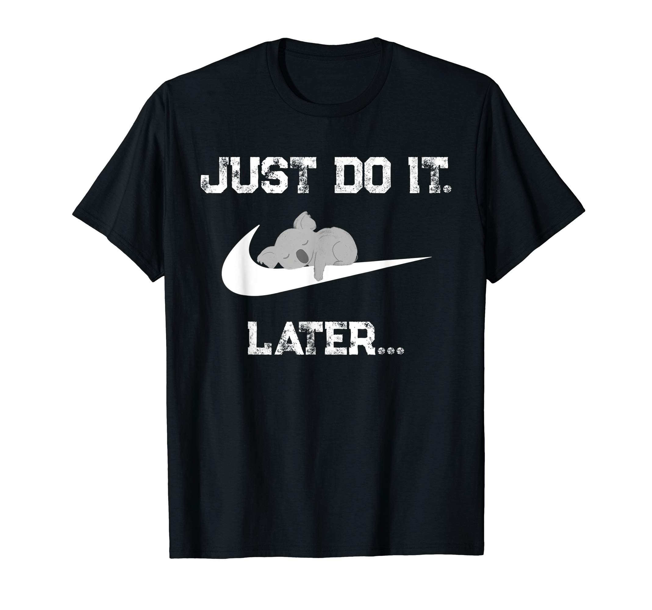 Do It Later Funny Sleepy Koala For Lazy Koala T-Shirt