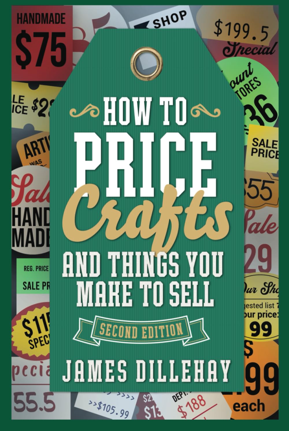 How to Price Crafts and Things You Make to Sell: Successful Craft Business Ideas for Pricing on Etsy, to Stores, at Craft Shows & Everywhere Else