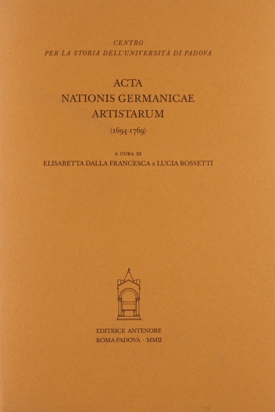 Acta nationis germanicae artistarum (1694-1769) livre d'histoire universitaire broché