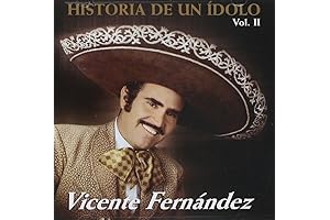 Vicente Fernandez: Historia De Un Idolo Volume 2