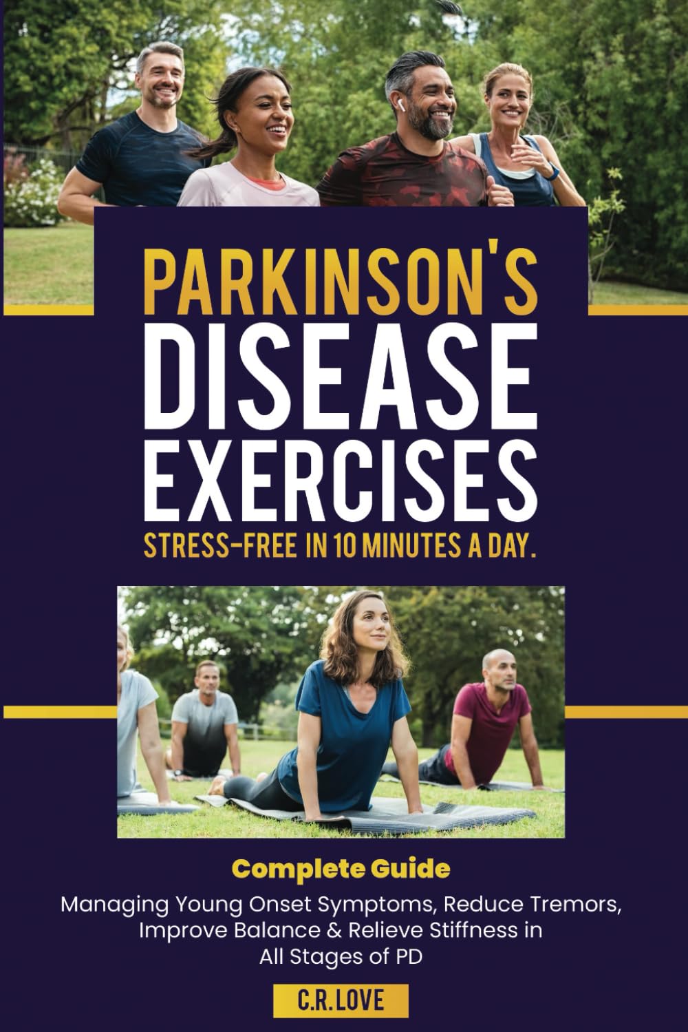 Parkinson's Disease Exercises Stress-Free In 10 Minutes A Day: Complete Guide Managing Young Onset Symptoms, Reduce Tremors, Improve Balance & Relieve Stiffness in All Stages of PD      Paperback – December 17, 2024