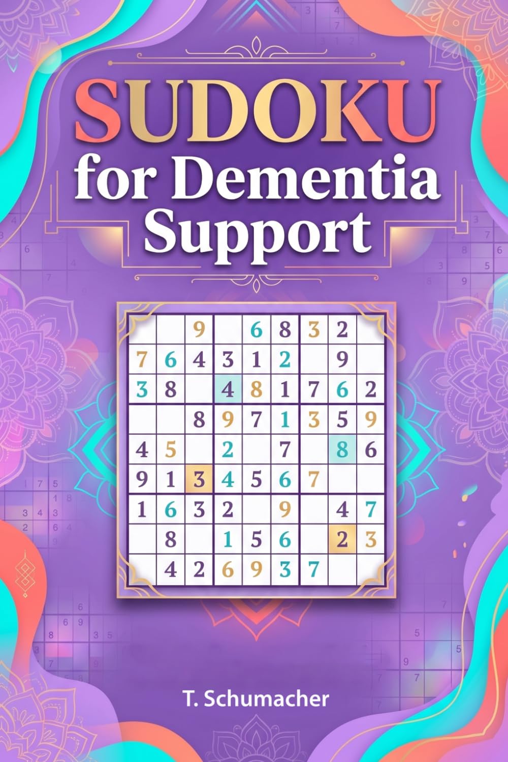 Sudoku for Dementia Support: Sudoku for Dementia Support: Sudoku Puzzles for Anxiety, Mindful, ADHD, Relax and Focus | hours of fun and relaxation | ... Medium, Hard Puzzles | Solutions included
