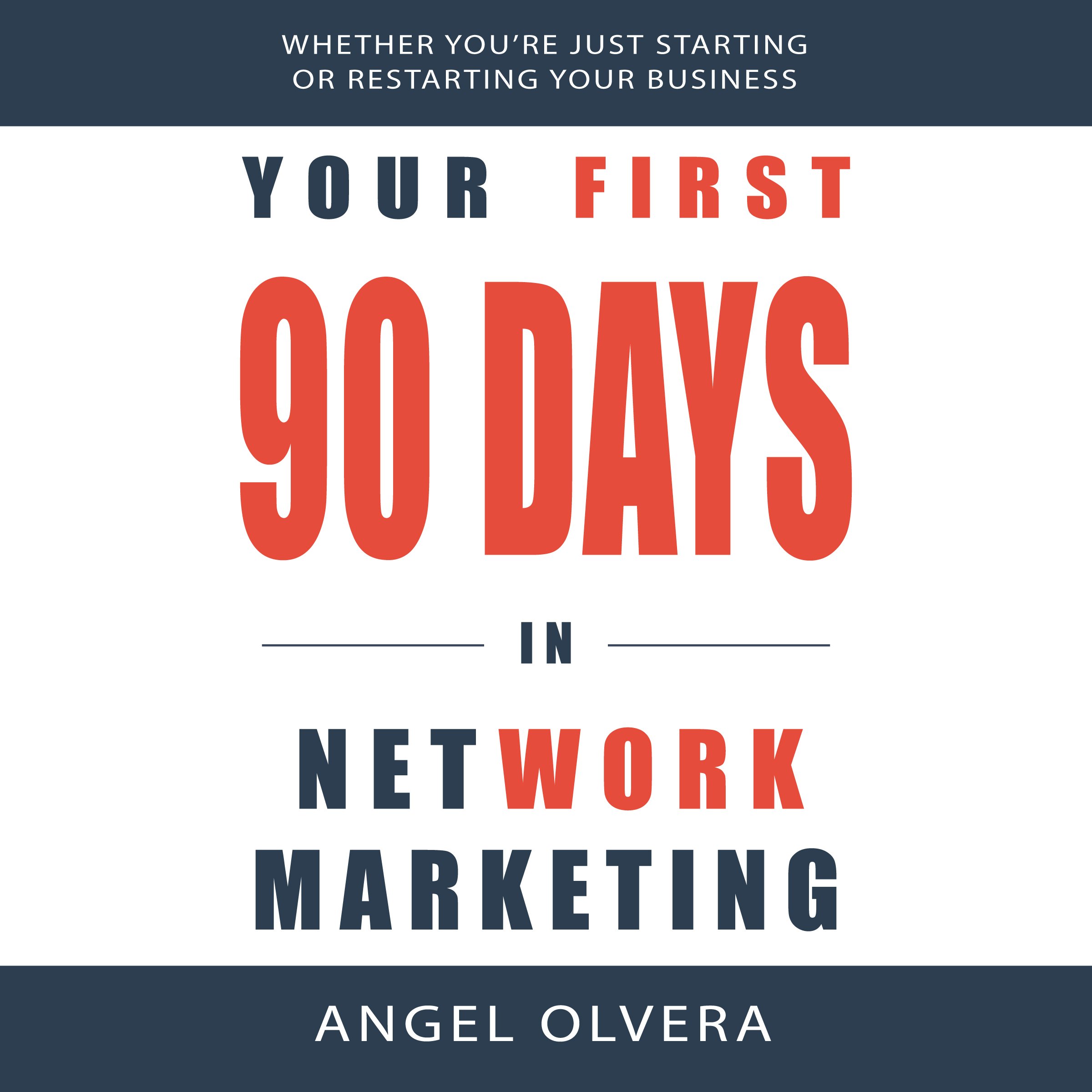 Your First 90 Days in Network Marketing