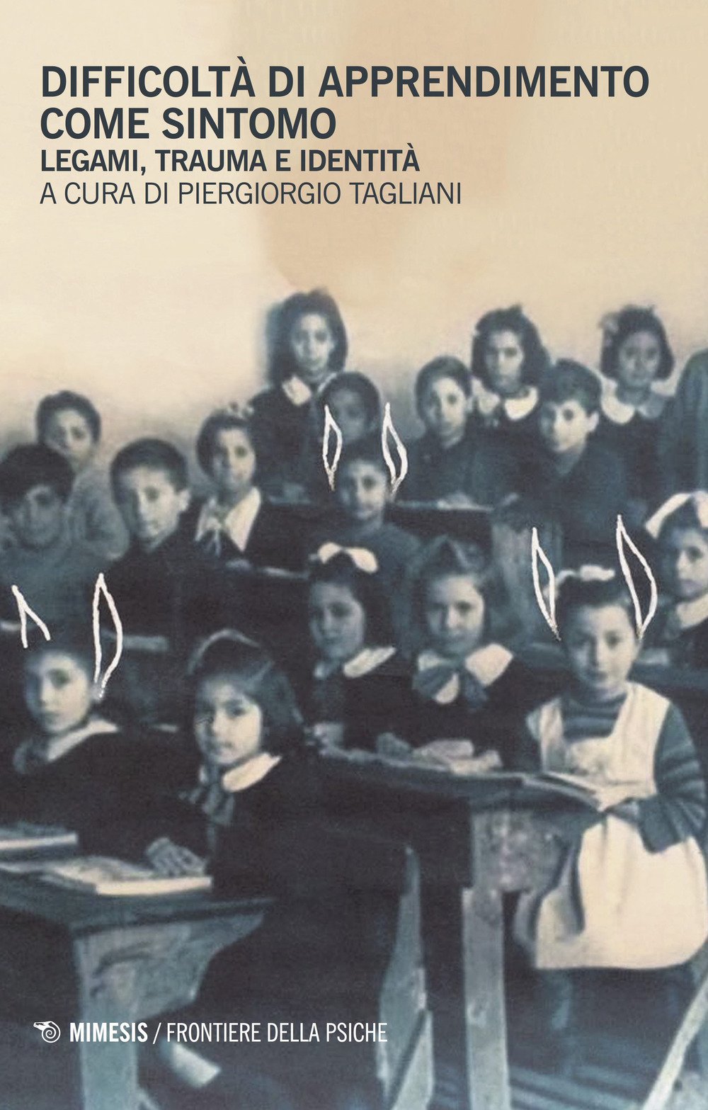Difficoltà Di Apprendimento Come Sintomo. Legami, Traumi E Identità - 4