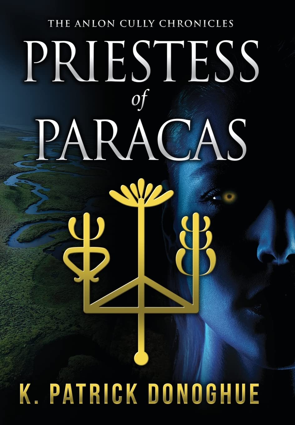 Buy Priestess of Paracas: 4 (Anlon Cully Chronicles) — BookShops.in