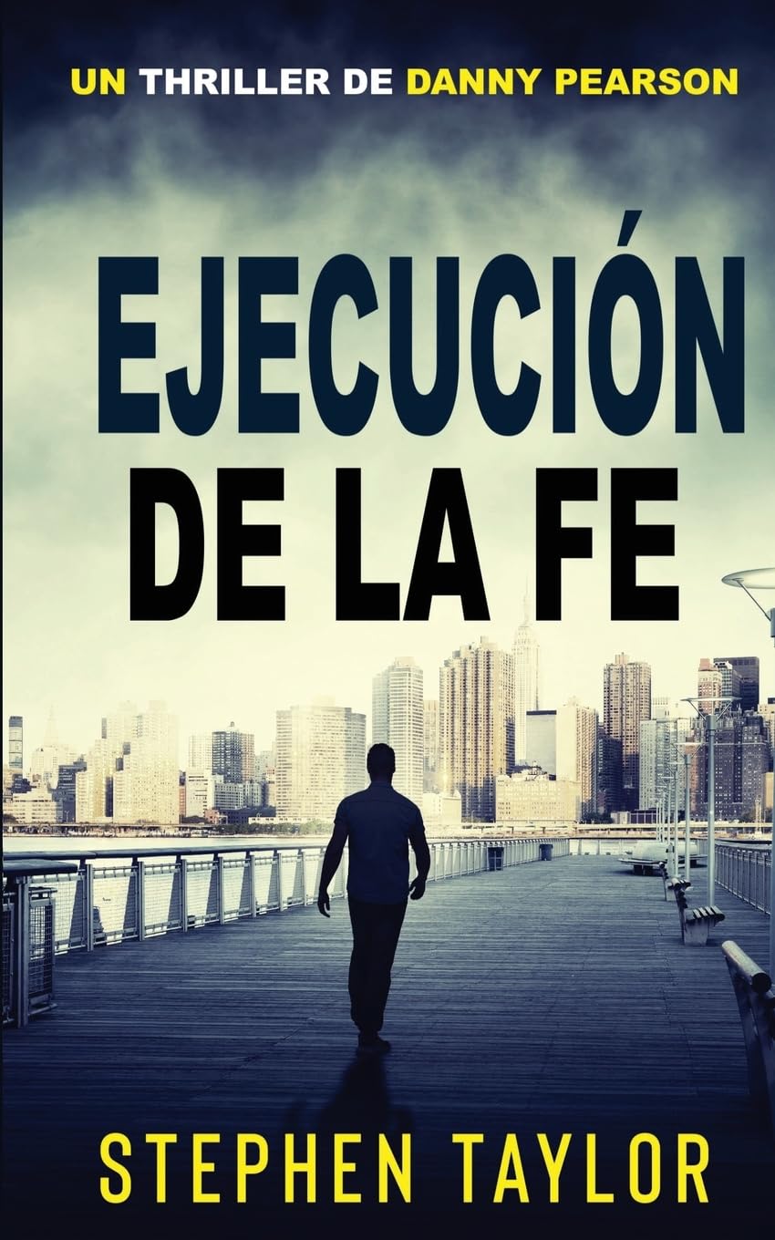 Ejecución de La Fe: Spanish Translation of Execution Of Faith.: 2 (La Serie de Thrillers de Danny Pearson)