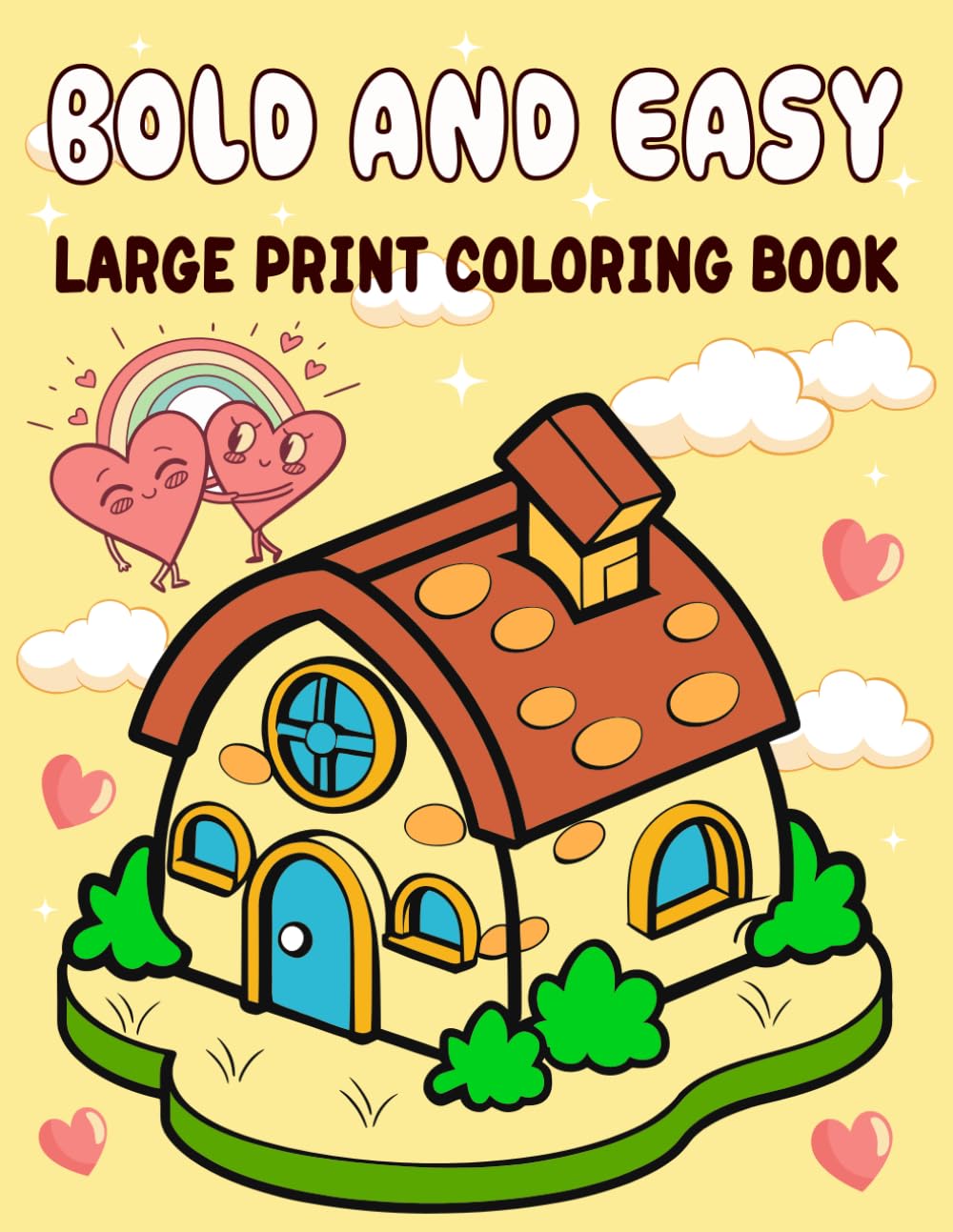 Bold and Easy Large Print Coloring Book: Big Lines and Easy to Color Pictures for Adults, Seniors, Teens, Beginners, Men and Women