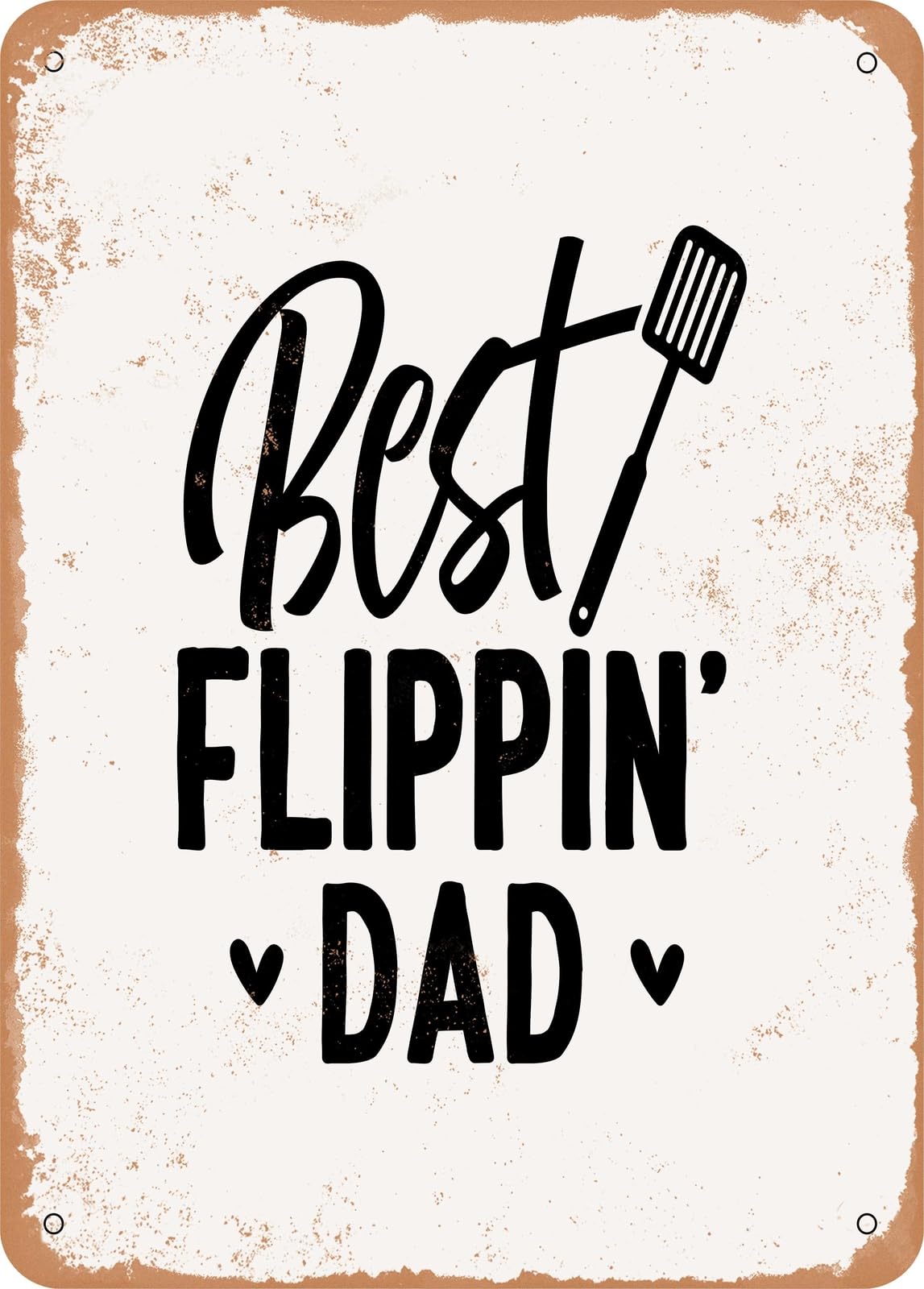 Metal Sign - Best Flippin Dad - Vintage Rusty Look home decor