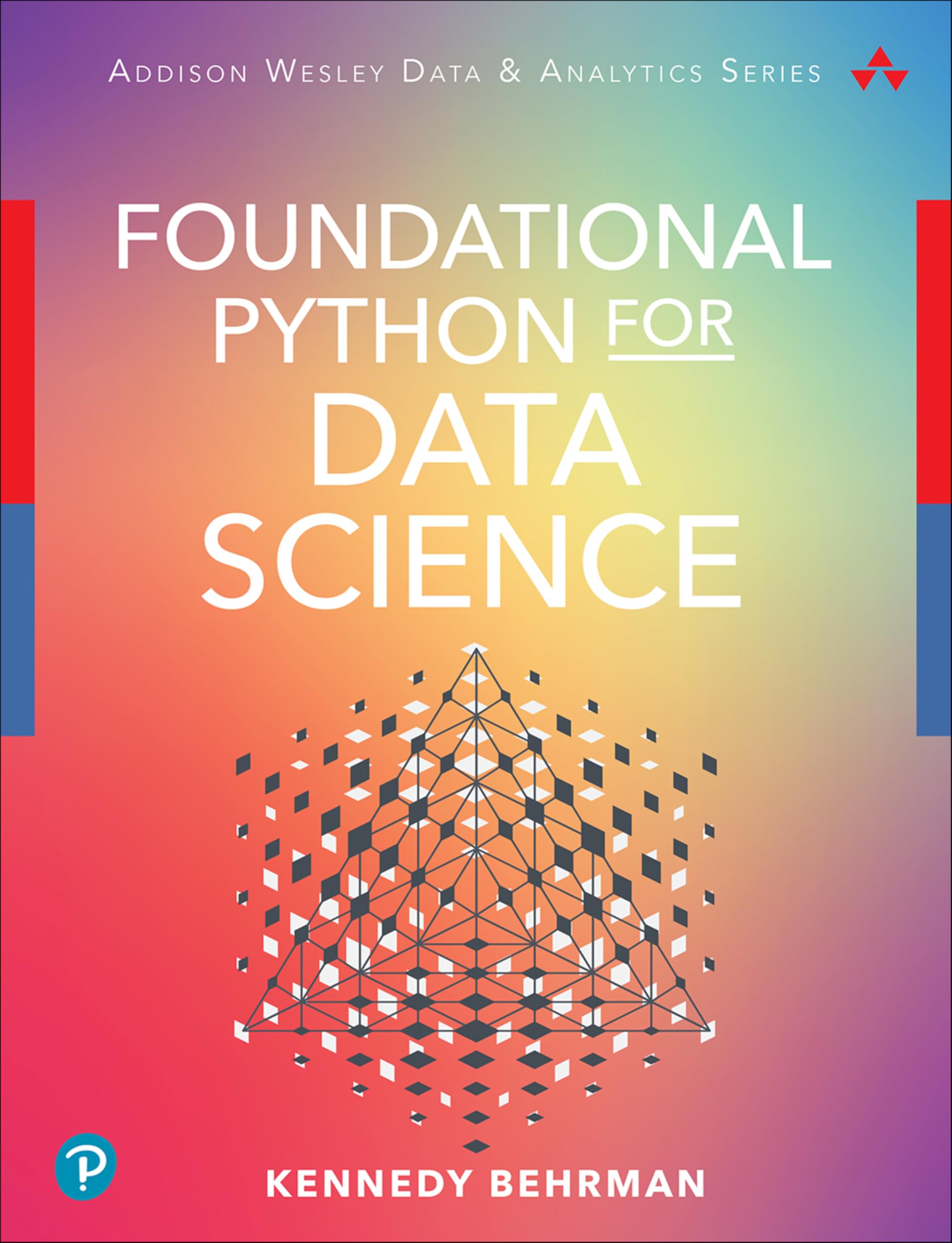 Foundational Python for Data Science (Addison-Wesley Data & Analytics ...