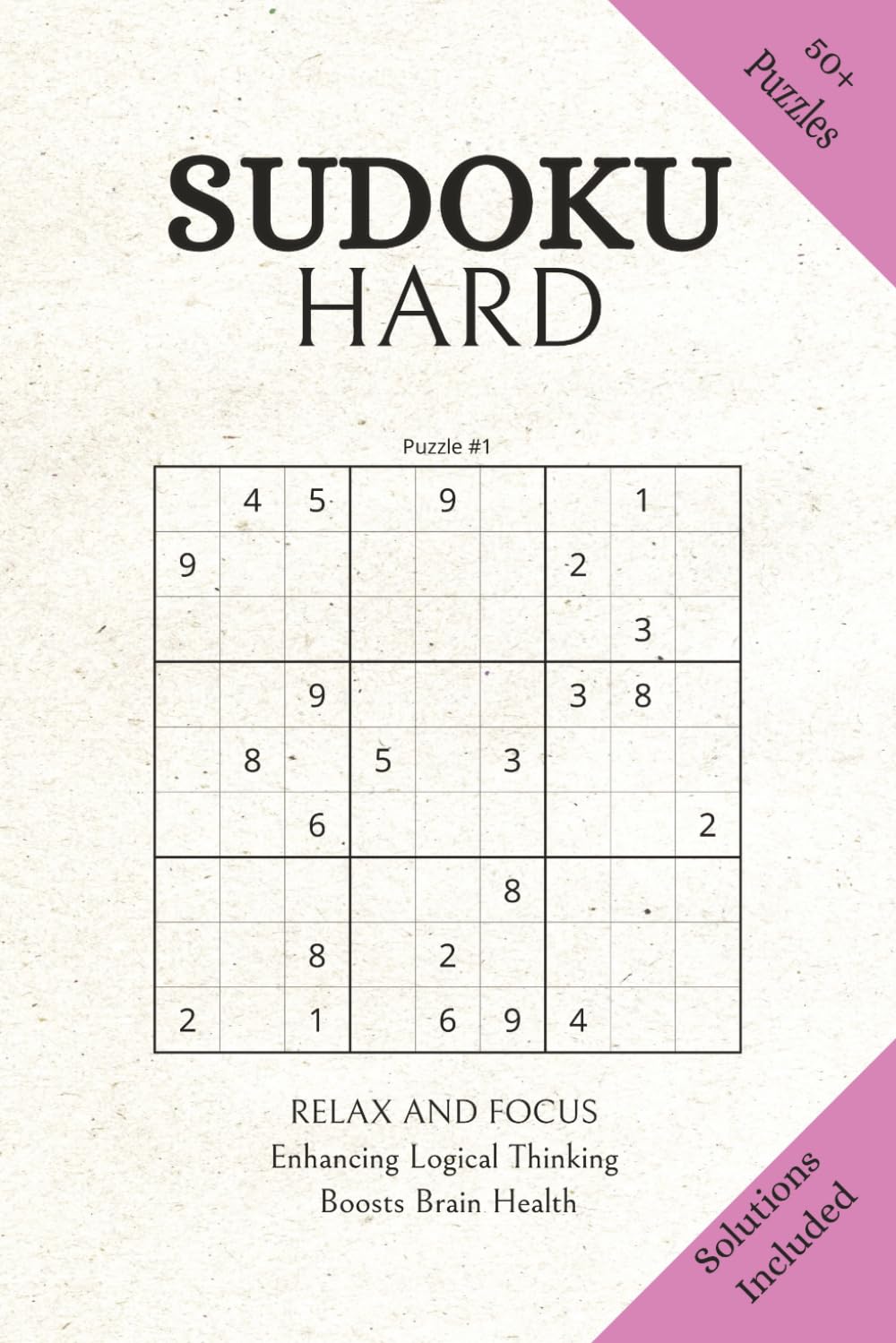 SUDOKU HARD: Sudoku Puzzles Hard | Enhancing Logical Thinking | 6x9 Inches, 110 Pages | 50+ Puzzles | Solutions Included | 6x9 Inches, 110 Pages | 50+ Puzzles | Solutions Included