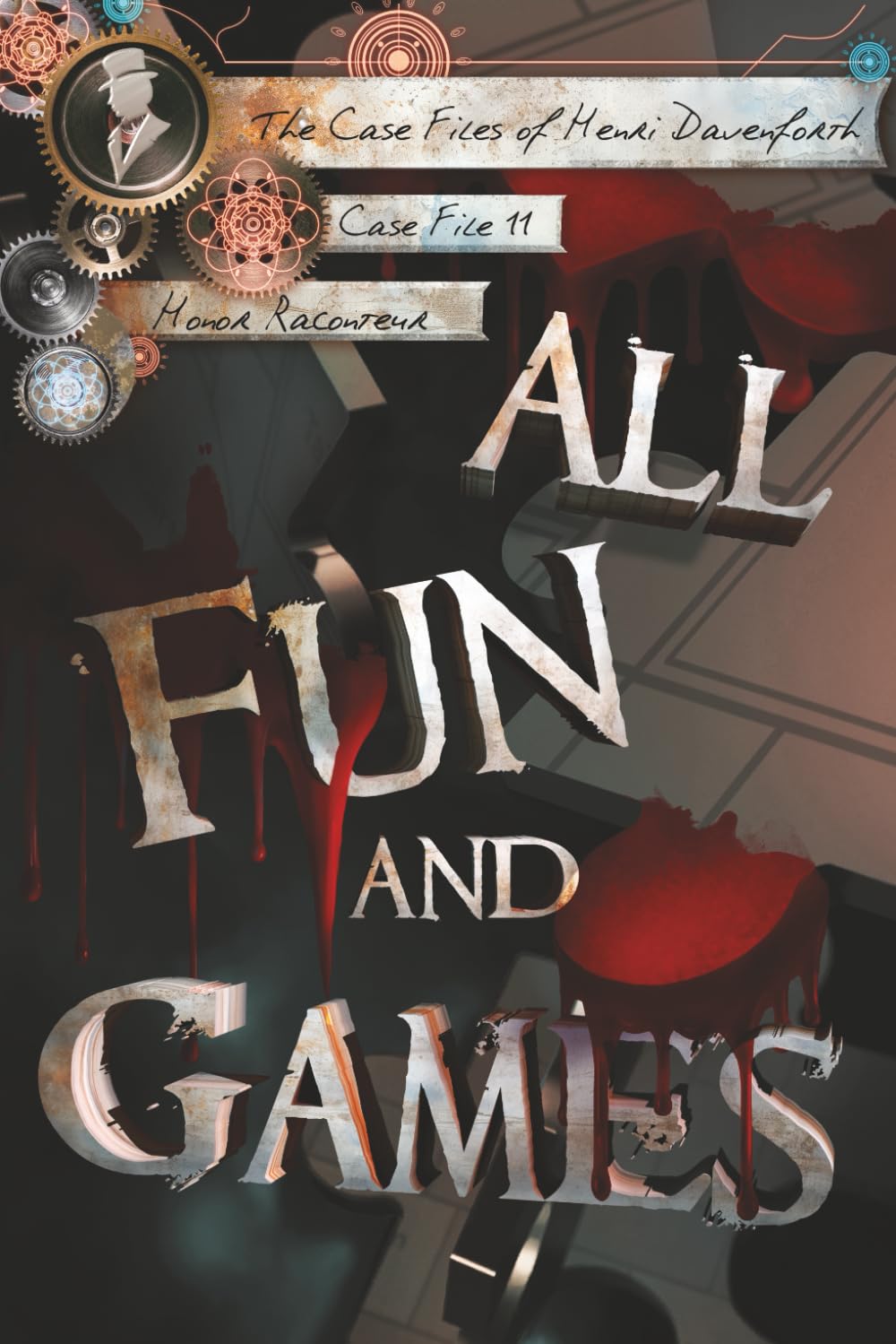 All Fun and Games: 11 (The Case Files of Henri Davenforth)